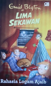 Image of LIMA SEKAWAN : 17. RAHASIA LOGAM AJAIB