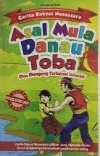 Image of CERITA RAKYAT NUSANTARA : ASAL MULA DANAU TOBA