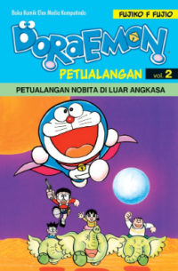 Image of DORAEMON PETUALANGAN VOL. 2 : PETUALANGAN NOBITA DILUAR ANGKASA