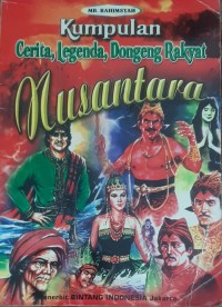 Image of KUMPULAN CERITA, LEGENDA, DONGENG RAKYAT NUSANTARA